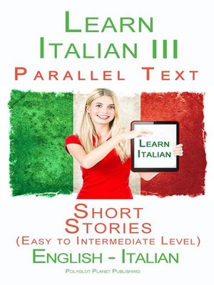 cover image of Learn Italian III--Parallel Text--Short Stories (Easy to Intermediate Level) Italian--English